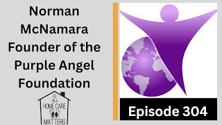 An Interview with Norman McNamara Founder of the Purple Angel Foundation