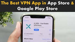 X-VPN: Best free VPN app for all your devices (Works with iOS, Android, PC, Mac, Lunix \u0026 More)