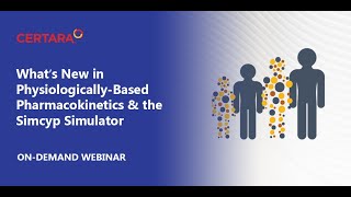What's New in PBPK \u0026 the Simcyp Simulator