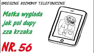 [reupload] Śmieszne Rozmowy Telefoniczne - Spier...liście fryzure mojej mamy