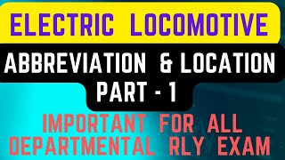 Abbreviation & Location of Electric Loco Part -1#locomotive #railway