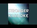 Stronger (What Doesn't Kill You) (Karaoke Version)