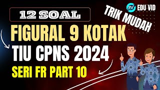 12 SOAL FIGURAL 9 KOTAK PASTI KELUAR BOCORAN FR TIU CPNS 2024