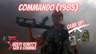 Commando (1985) - Gear Up - Rusty Robot's Gen X Channel