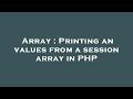 Array : Printing an values from a session array in PHP