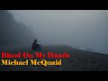 Blood On My Hands by Michael McQuaid