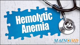 Hemolytic Anemia ¦ Treatment and Symptoms