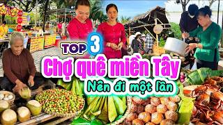 1179 Top 3 chợ quê miền Tây đồ ăn ngon giá rẻ nên đi 1 lần chợ quê Xứ Dừa Tân Thuận Đông Cù Lao Dung