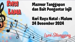 Mazmur Tanggapan||EDISI LAMA || HR Natal : Malam || 24 Desember 2024 || Lasri Sitanggang