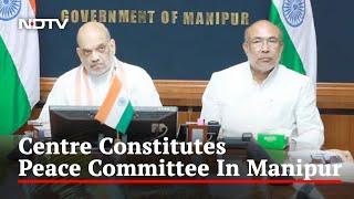 Manipur Violence | Government Sets Up Committee In Manipur To Facilitate Peace Process