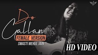 Do Gallan Kariye Sad Female Cover | Swasti Mehul Jain | Garry Sandhu @TuneLyrico