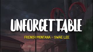 French Montana - Unforgettable (Lyrics) ft. Swae Lee