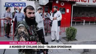 A Number Of Civilians Dead In Kabul Mosque Blast - Taliban Spokesman