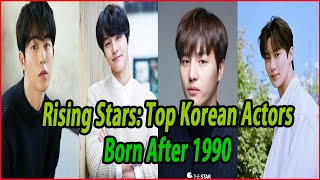 Rising Stars: Top Korean Actors Born After 1990