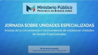 8. Panel. Jornada sobre Unidades Especializadas