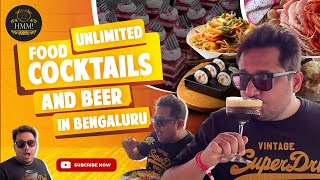 Unlimited Food, Cocktails And Champagne in Bengaluru!!!