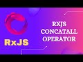99. RxJS ConcatAll Operator. Learn RxJS Join Catgeory ConcatAll Operator - RxJS.