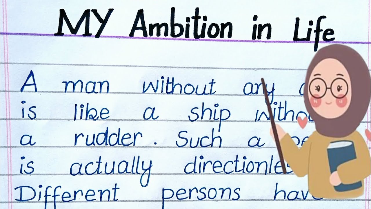 My Ambition In Life|My Aim In Life Short Essay|Essay Writing In English ...