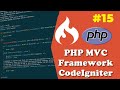 CodeIgniter PHP MVC Tutorial for Beginners | #15