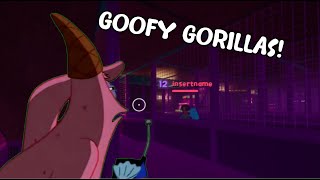 Goofy Gorillas is very goofy