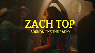 Zach Top - Sounds Like The Radio (Lyric Video)