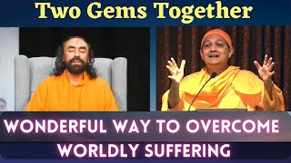 How to get rid of Worldly Suffering | Swami Sarvapriyananda & Swami Mukundananda | #sarvapriyananda