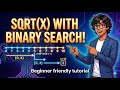 Sqrt(x) w/ Binary Search | Leetcode 69