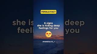 6 signs she is hiding deep feelings for you💕🎊♥️#facts#1000facts#youtubeshorts#female