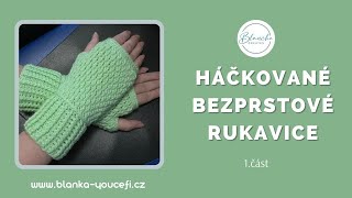 Háčkované bezprstové rukavice - 1.část