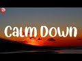 Rema - Calm Down (Lyrics) | Wiz Khalifa, Charlie Puth, Jamie Miller, Ellie Goulding,... (Mix)