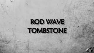 Rod wave-Tombstone (Lyrics)