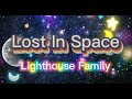 Lost In Space Lyrics - by Lighthouse Family / Music Video_15