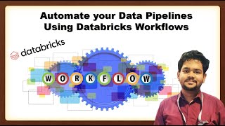 Full Course: Databricks Workflows, automate your Data Pipelines