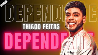 Thiago Freitas | Dependente | Playback | Karaoke | vs