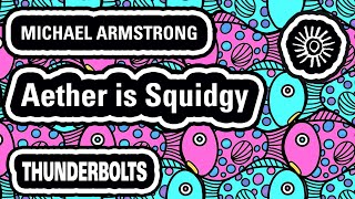 Michael Armstrong: Aether is Squidgy | Thunderbolts