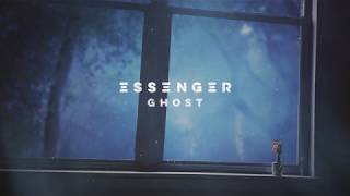 Essenger - Ghost (Audio)