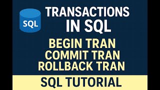 Day 28 | Begin Transactions and Commit Transactions in SQL | SQL ADVANCE