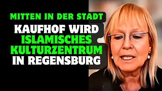 Regensburg: Kaufhof wird islamisches Kulturzentrum!