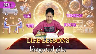 भगवद गीता से सीखें जीवन के हर दिन को बेहतर बनाना! [Day 1] | Transform your life.