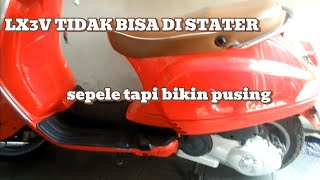 vespa LX 3V  tidak bisa di stater