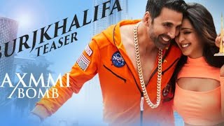 Burj Khalifa Song Teaser Out | Laxmmi Bomb | Akshay Kumar | Kiara Advani | Laxmmi Bomb Songs720p