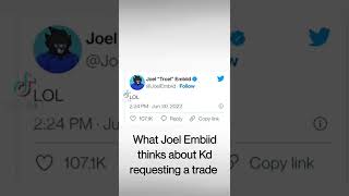 What Joel Embiid thinks about KD requesting a trade from the Brooklyn Nets