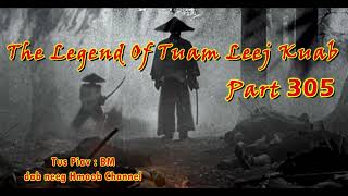 Tuam Leej Kuab The Hmong Shaman Warrior ( Part 305 ) 06/8/2022