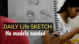 Draw from Life without Models - Daily Sketching