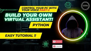 Part-2 Build Your Own Virtual Assistant with Python - Step-by-Step Tutorial!