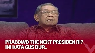 Gus Dur Meyakini Bahwa Prabowo Betul-betul Ikhlas Kepada Rakyat Indonesia |  tvOne
