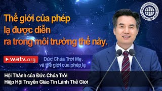 Đức Chúa Trời Mẹ và thế giới của phép lạ | Hội Thánh của Đức Chúa Trời