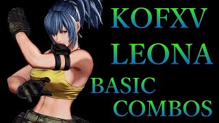 【KOF15】THE KING OF FIGHTERS XV レオナ 基本 コンボ【KOFXV LEONA BASIC COMBOS】