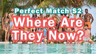 Perfect Match Season 2 Finale: Are They Still Together?