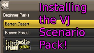 Tutorial - Installing the VJ Scenario Pack | Rollercoaster Tycoon Classic